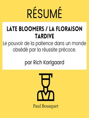cover image of Résumé--Late Bloomers / La floraison tardive